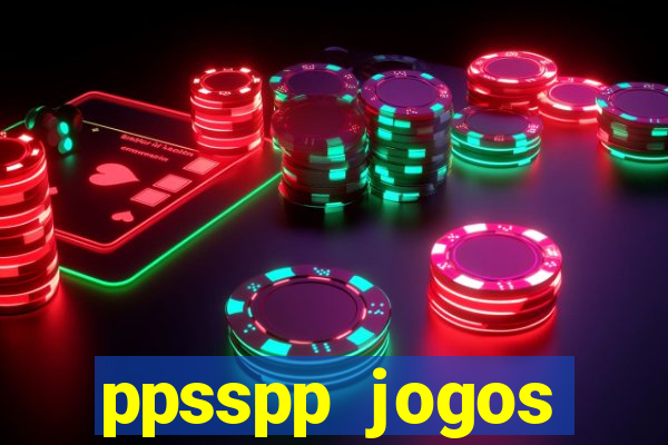 ppsspp jogos download mediafıre